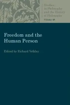 Freedom and the Human Person, Paperback/Richard Velkley