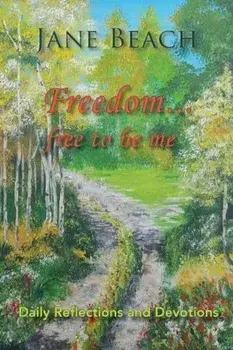Freedom . . .: Free to Be Me, Paperback/Jane Beach