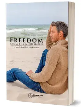 Freedom from the mind games. A practical guide for enlightenment/Marius Mihai Lungu