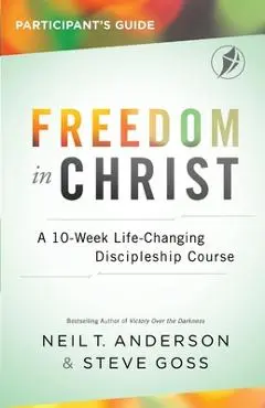 Freedom In Christ Participant's Guide - Neil Anderson