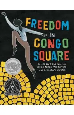 Freedom in Congo Square - Carole Boston Weatherford