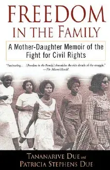 Freedom in the Family: A Mother-Daughter Memoir of the Fight for Civil Rights, Paperback/Tananarive Due