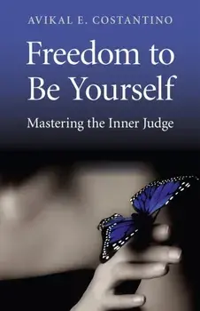 Freedom to be Yourself, Paperback/Avikal E. Costantino