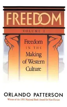 Freedom: Volume I: Freedom in the Making of Western Culture, Paperback/Orlando Patterson