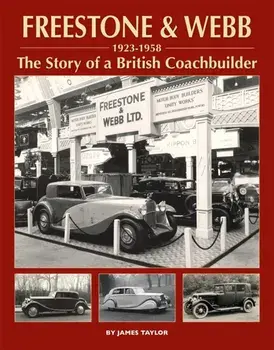 Freestone & Webb, 1923-1958. The Story of a British Coachbuilder, Hardback/James Taylor