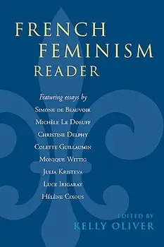 French Feminism Reader, Paperback/Kelly Oliver
