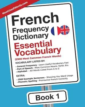 French Frequency Dictionary - Essential Vocabulary: 2500 Most Common French Words, Paperback/Mostusedwords