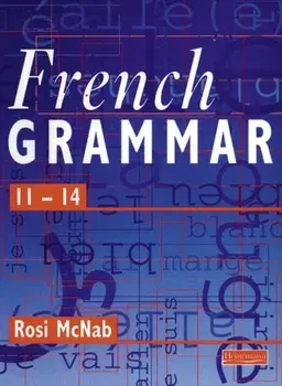French Grammar 11-14 Pupil Book, Paperback/Rosi McNab