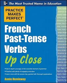 French Past-Tense Verbs Up Close, Paperback/Annie Heminway