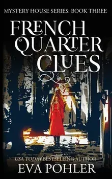 French Quarter Clues, Hardcover/Eva Pohler