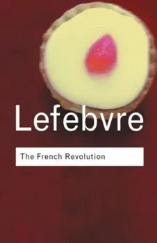 French Revolution. From its Origins to 1793, Paperback/Georges Lefebvre
