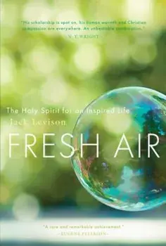 Fresh Air: The Holy Spirit for an Inspired Life, Paperback/Jack Levison