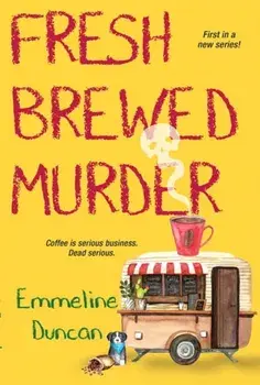 Fresh Brewed Murder, Paperback/Emmeline Duncan