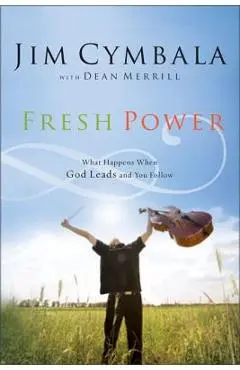 Fresh Power: Experiencing the Vast Resources of the Spirit of God - Jim Cymbala