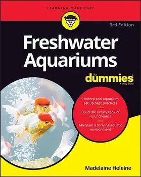 Freshwater Aquariums for Dummies, Paperback/Madrlaine Heleine