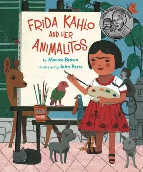 Frida Kahlo and Her Animalitos, Paperback/John Parra