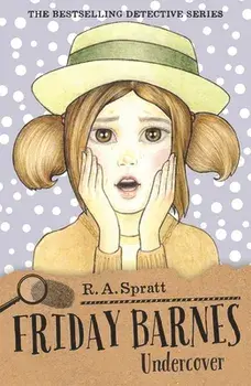 Friday Barnes 10: Undercover, Paperback/R.A. Spratt