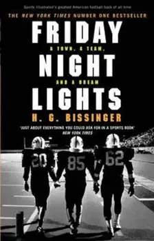 Friday Night Lights, Paperback/H G Bissinger