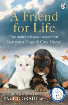 Friend for Life, Paperback/Battersea Dogs & Cats Home