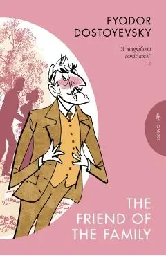 Friend of the Family - Fyodor Dostoyevsky