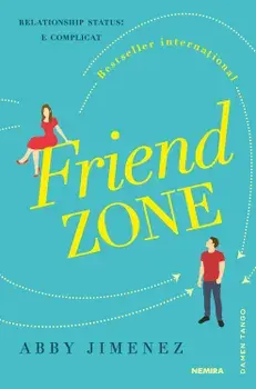 Friend zone/Abby Jimenez
