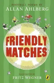 Friendly Matches, Paperback/Allan Ahlberg