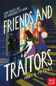 Friends and Traitors, Paperback/Helen Peters