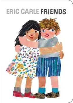 Friends, Hardcover/Eric Carle