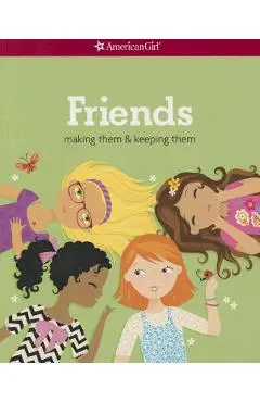 Friends (Revised): Making Them & Keeping Them - Patti Kelley Criswell