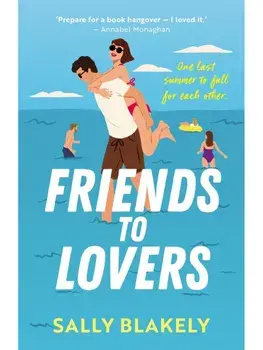 Friends to Lovers. Original, Paperback/Sally Blakely