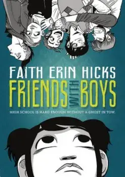 Friends with Boys, Paperback/Faith Erin Hicks
