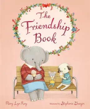 Friendship Book, Hardback/Mary Lyn Ray
