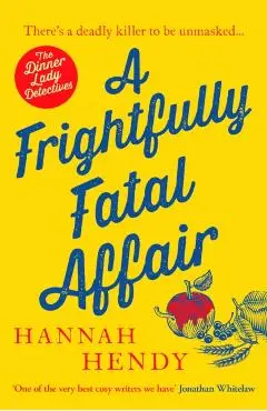 Frightfully Fatal Affair - Hannah Hendy