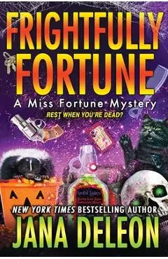 Frightfully Fortune - Jana Deleon