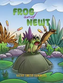 Frog and Newt, Paperback/Kathy Smith-Summers