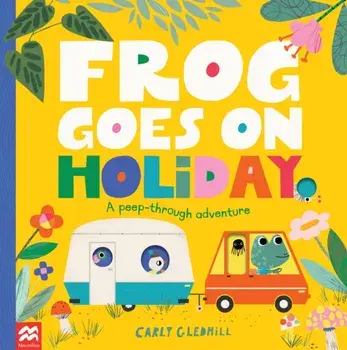 Frog Goes on Holiday, Paperback/Carly Gledhill