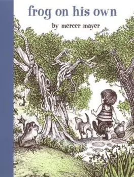 Frog on His Own, Hardcover/Mercer Mayer