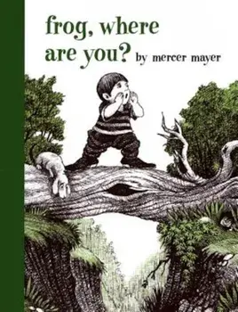 Frog, Where Are You', Hardcover/Mercer Mayer
