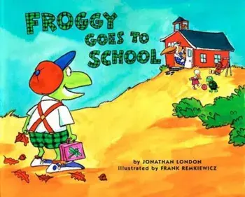 Froggy Goes to School, Paperback/Jonathan London