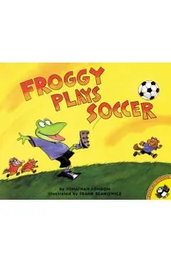 Froggy Plays Soccer - Jonathan London