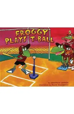Froggy Plays T-Ball - Jonathan London