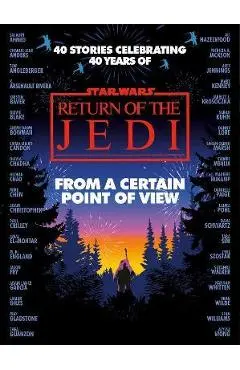 From a Certain Point of View: Return of the Jedi (Star Wars) - Olivie Blake