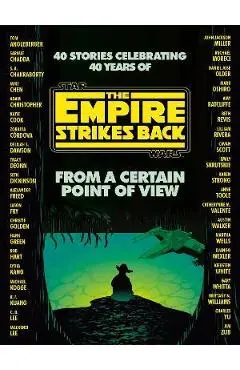 From a Certain Point of View: The Empire Strikes Back (Star Wars) - Seth Dickinson