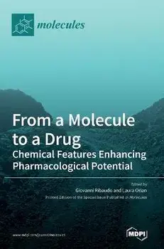 From a Molecule to a Drug: Chemical Features Enhancing Pharmacological Potential, Hardcover/Giovanni Ribaudo