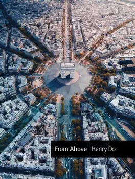 From Above. Seeing the World from a Different Perspective, Hardback/Henry Do