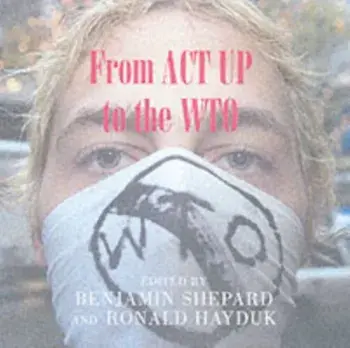 From ACT UP to the WTO. Urban Protest and Community Building in the Era of Globalisation, Paperback/***