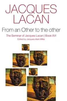 From an Other to the other, Book XVI, Hardback/Jacques Lacan
