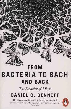 From Bacteria to Bach and Back - DanielC Dennett