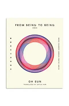 From Being to Being - Oh Eun