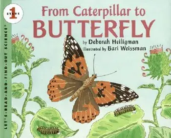 From Caterpillar to Butterfly, Paperback/Deborah Heiligman
